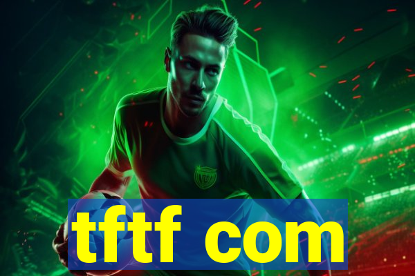 tftf com